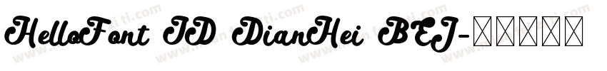 HelloFont ID DianHei BEJ字体转换